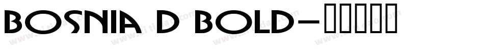 Bosnia D Bold字体转换